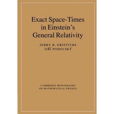 Exact Space-Times in Einstein's General Relativity | Jerry B. GriffithsJiří Podolský