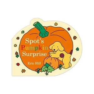 Spot's Pumpkin Surprise (ISBN: 9780241563434)
