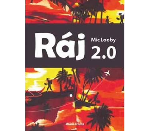 Ráj 2.0 - Mic Looby
