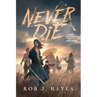 Never Die Hayes Rob J.Paperback