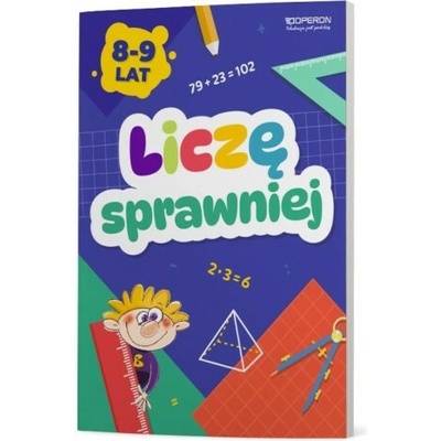 Liczę sprawniej. Zeszyt do treningu umiejętności matematycznych. Klasa 3.