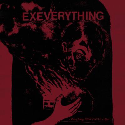 Ex Everything - Slow Change Will Pull Us Apart (Limited Edition) (LP) (0795154141210)