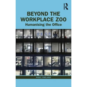 Beyond the Workplace Zoo | Nigel Oseland (ISBN: 9780367655334)