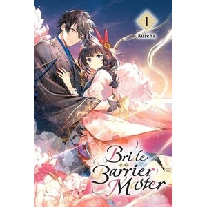 Bride of the Barrier Master, Vol. 1 | Kureha (ISBN: 9781975360528)