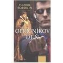 Opričníkov deň - Vladimír Sorokin