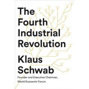 Fourth Industrial Revolution | Klaus Schwab (ISBN: 9781524758868)