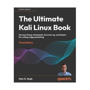 The Ultimate Kali Linux Book - Third Edition | Glen D. Singh (ISBN: 9781835085806)