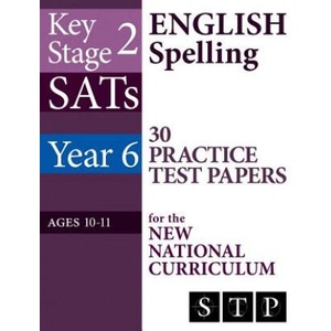 KS2 SATs English Spelling 30 Practice Test Papers for the New National Curriculum (Year 6: Ages 10-11): 2018 & Onwards | Swot Tots Publishing Ltd (2017)