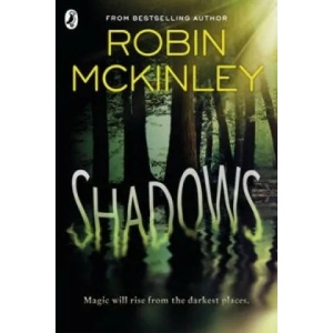 Shadows | Robin McKinley (ISBN: 9780141338248)