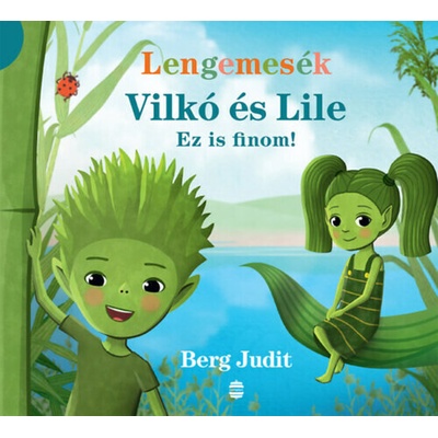 Vilkó és Lile 1. - Ez is finom!