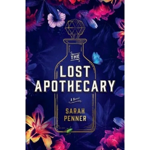 The Lost Apothecary | Sarah Penner (ISBN: 9780778311010)