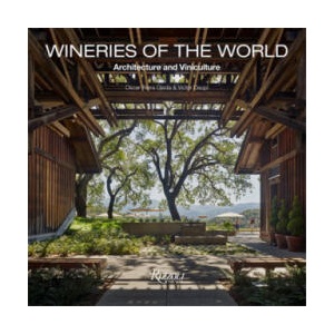 Wineries of the World (ISBN: 9780847869589)