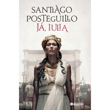 Ja, Iulia - Santiago Posteguillo