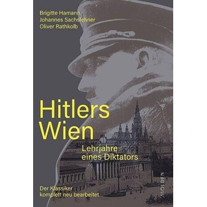 Hitlers Wien | Oliver Rathkolb, Johannes Sachslehner (ISBN: 9783222150920)