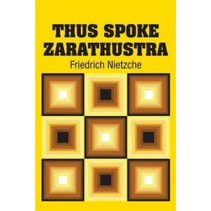 Thus Spoke Zarathustra | Friedrich Nietzche (ISBN: 9781731702746)