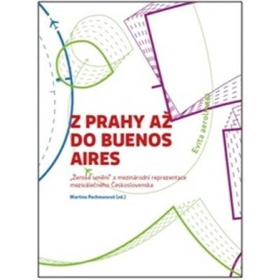 Z Prahy až do Buenos Aires - Martina Pachmanová