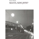 Kluci, kde jste?