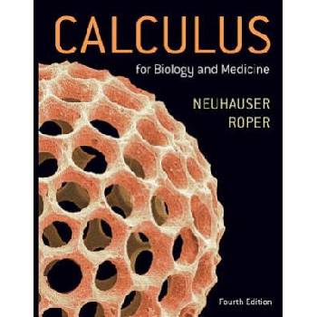Image 1 of Calculus for Biology and Medicine | Claudia Neuhauser, Marcus Roper