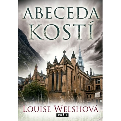 Abeceda kostí - Louise Welshová