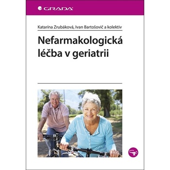 Nefarmakologická léčba v geriatrii - Katarína Zrubáková