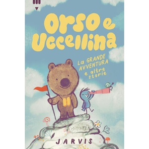 grande avventura e altre storie. Orso e Uccellina (2024)