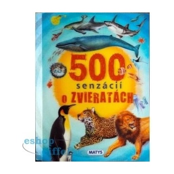 500 senzácií o zvieratách