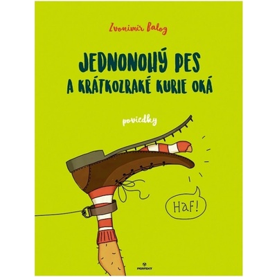 Jednonohý pes a krátkozraké kurie oká