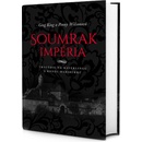 Soumrak impéria. Tragédie na Mayerlingu a konec Habsburků - Penny Wilsonová, Greg King