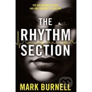 The Rhythm Section - Mark Burnell