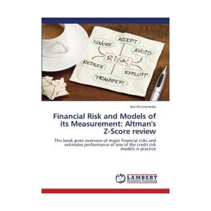 Financial Risk and Models of its Measurement: Altman's Z-Score review | Ihor Kruchynenko (ISBN: 9783659240454)