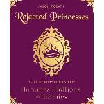 HarperCollins Publishers Inc Rejected Princesses | Jason Porath