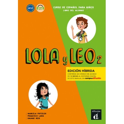 Lola y Leo 2 (A1.2) - Edición híbrida Libro del alumno + Campus (12 meses) - Marcela Fritzler