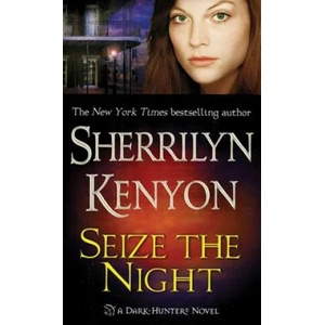 SEIZE THE NIGHT | Sherrilyn Kenyon (ISBN: 9780312992439)