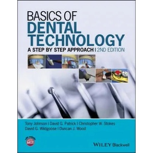 Basics of Dental Technology 2e - A Step By Step Approach | Tony Johnson (2015)