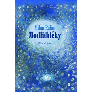 Modlitbičky | Milan Rúfus (2020)