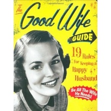 The Good Wife Guide: 19 Rules for Keeping a H... Ladies Homemaker Monthly