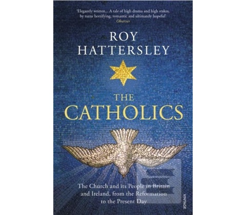 The Catholics - Roy Hattersley