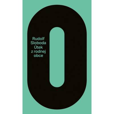 Útek z rodnej obce - Rudolf Sloboda