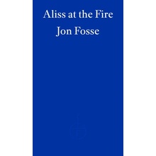 Aliss at the Fire - WINNER OF THE 2023 NOBEL PRIZE IN LITERATURE Fosse JonPaperback