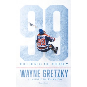 Wayne Gretzky : 99 histoires du hockey | Wayne Gretzky (ISBN: 9782378151386)