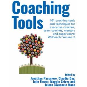Coaching Tools: 101 coaching tools and techniques for executive coaches, team coaches, mentors and supervisors: WeCoach! Volume 2 (ISBN: 9781911450894)