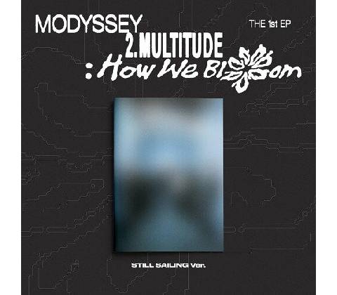 Modyssey - 2. Multitiude: How We Bloom (Still Sailing Version) CD