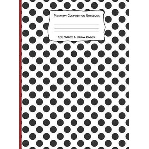 Primary Composition Notebook 120 Write & Draw Pages: for Elementary School Kids and Dalmatian Lovers | Star Pig Publishing (ISBN: 9781073101092)