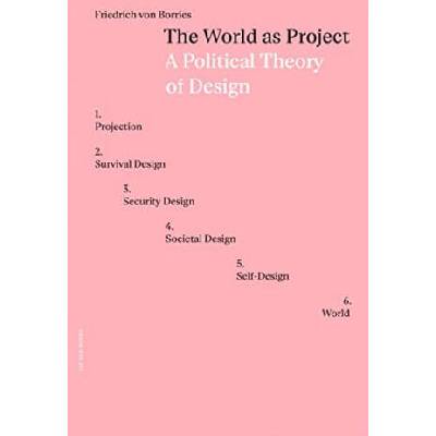THE WORLD AS PROJECT | FREDRICH VON BORRIES