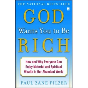 GOD WANTS YOU TO BE RICH | Paul Zane Pilzer (ISBN: 9781416549277)