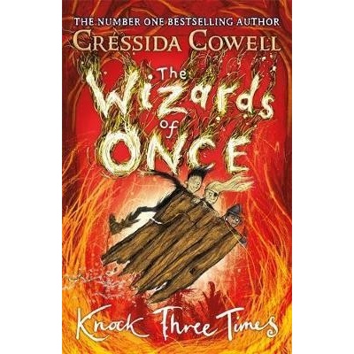 The Wizards of Once: Knock Three Times - Cressida Cowell, Hodder Children's Books