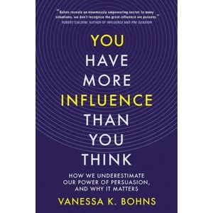 You Have More Influence Than You Think | Vanessa Bohns (ISBN: 9781324005711)
