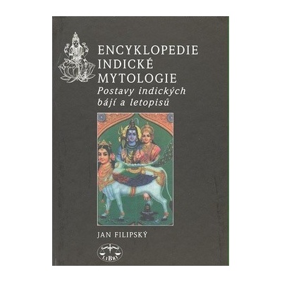 Encyklopedie indické mytologie - Jan Filipský