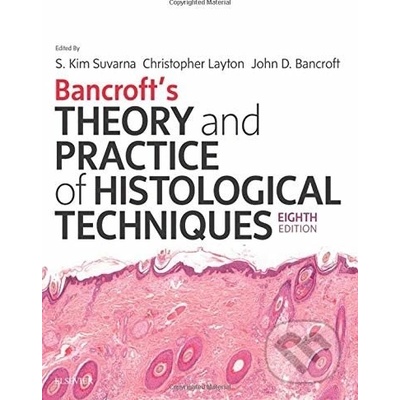 Bancrofts Theory and Practice of Histological Techniques
