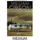 Médium - William Gibson